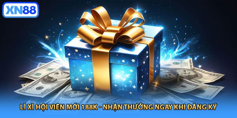 Lì xì hội viên mới 188K